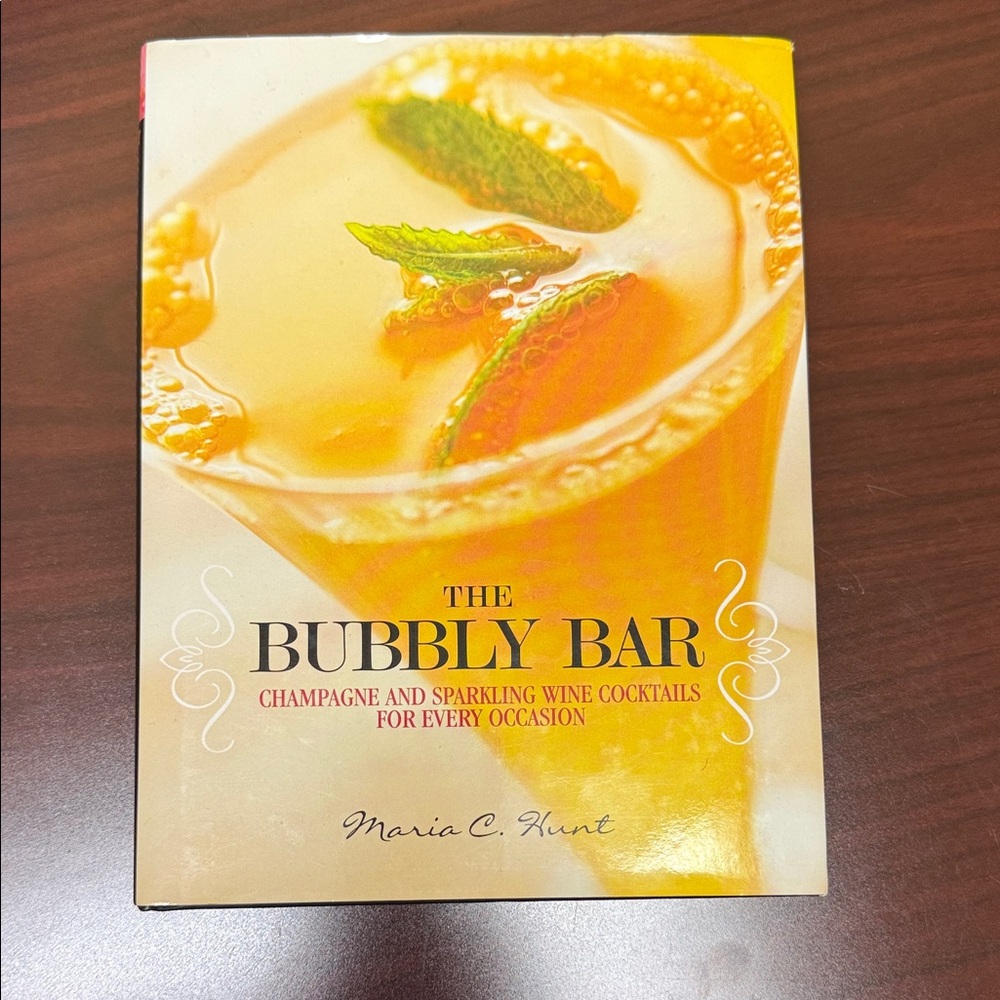 The Bubbly Bar: Champagne and Sparkling Wine Cocktails Book